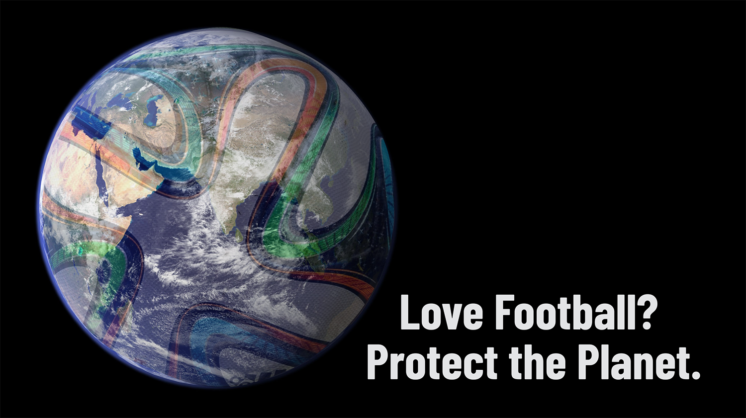Love Football? Protect the Planet. 