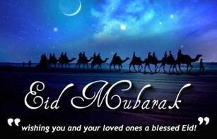 Eid Mubarak, wishing you and your loved ones a blessed Eid