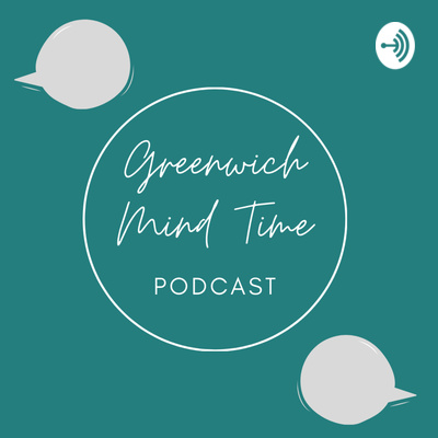 Greenwich Mind Time podcast